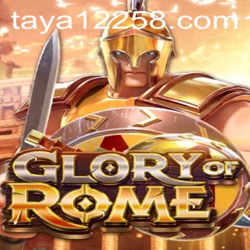 The Epic Strategy of GloryofRome: Unveiling 'taya 1225'
